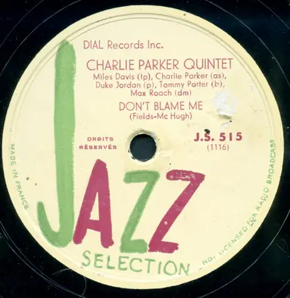 The Charlie Parker Quintet - Scrapple From The Apple / Don't Blame Me