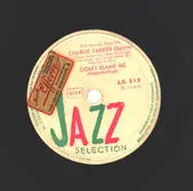 Charlie Parker Quintet - Scrapple From The Apple / Don't Blame Me