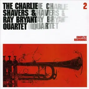 Charlie Shavers Quartet - Complete Recordings 2