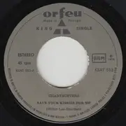 7inch Vinyl Single - The Chartbusters - Eurovision 1976 'Save Your Kisses For Me'