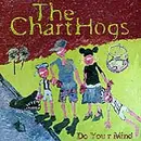 CD - The Charthogs - Do Your Mind