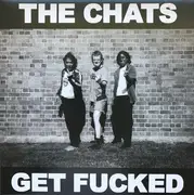 LP - The Chats - Get Fucked - Clear Vinyl + Insert