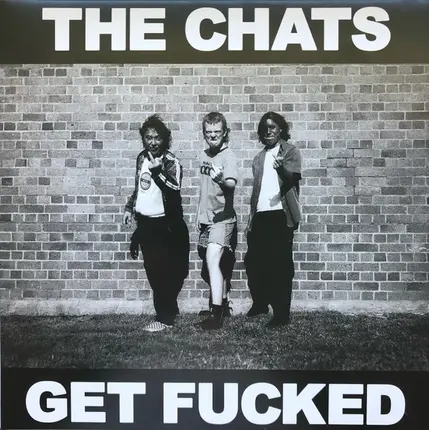 The Chats - Get Fucked