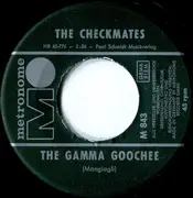 7inch Vinyl Single - The Checkmates - The Gamma Goochie
