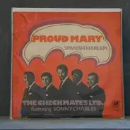 The Checkmates Ltd. feat. Sonny Charles - Proud Mary, Spanish Harlem