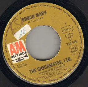 The Checkmates LTD. - Proud Mary  /  Spanish Harlem