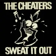 The Cheaters - Sweat It Out