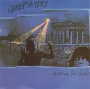 CD - The Cheepskates - Waiting For Ünta (Live In Berlin '88)
