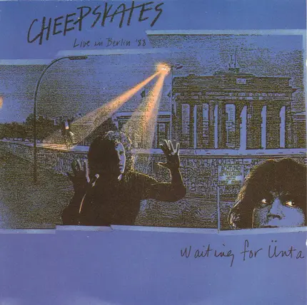 The Cheepskates - Waiting For Ünta (Live In Berlin '88)
