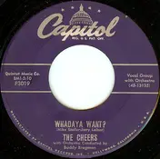 The Cheers - Whadaya Want?