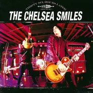 The Chelsea Smiles - Thirty Six Hours Later