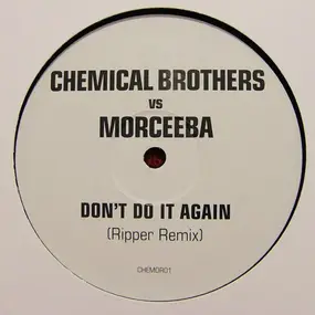 The Chemical Brothers - Don't Do It Again (Ripper Remix)