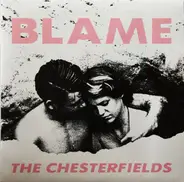 The Chesterf!elds - Blame