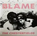 7inch Vinyl Single - The Chesterf!elds - Blame