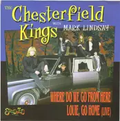 Chesterfield Kings - Where Do We Go From Here