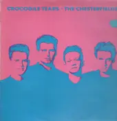 The Chesterfields - Crocodile Tears
