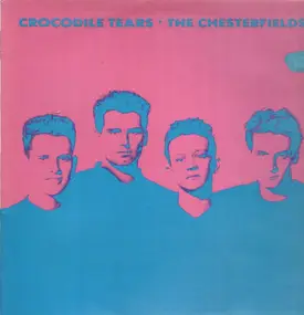 The Chesterfields - Crocodile Tears