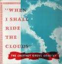 LP - The Chestnut Grove Quartet - When I Shall Ride The Clouds