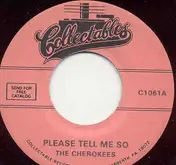 The Cherokees - Please Tell Me So / Remember When