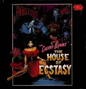 12inch Vinyl Single - The Cherry Bombz - The House Of Ecstasy