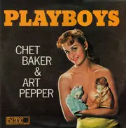 The Chet Baker-Art Pepper Sextet - Playboys