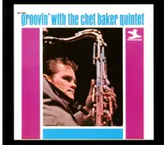 The Chet Baker Quintet - Groovin' with the Chet Baker Quintet