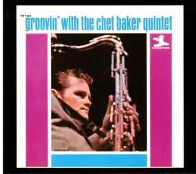 Chet Baker Quintet - Groovin' with the Chet Baker Quintet