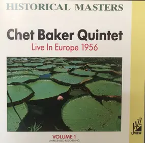 Chet Baker Quintet - Live In Europe 1956 (Volume 1)