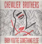 Chevalier Brothers - Baby You're Something Else
