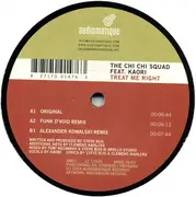 12inch Vinyl Single - The Chi Chi Squad Feat. Kaori - Treat Me Right
