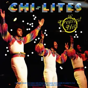 The Chi-Lites - 16 Greatest Hits