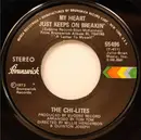 7inch Vinyl Single - The Chi-Lites - My Heart Just Keeps On Breakin'