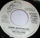 7inch Vinyl Single - The Chi-Lites - Gimme Whatcha Got