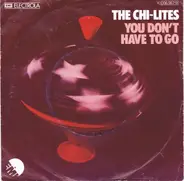 The Chi-Lites - You Don't Have To Go