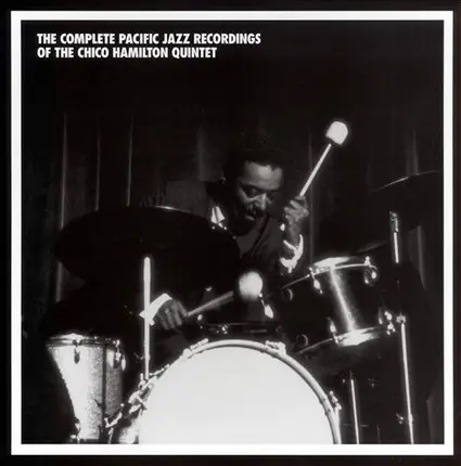 The Chico Hamilton Quintet - The Complete Pacific Jazz Recordings Of The Chico Hamilton Quintet