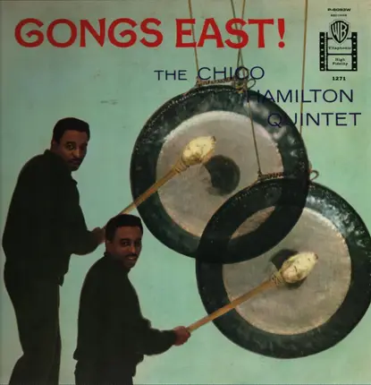 The Chico Hamilton Quintet - Gongs East!