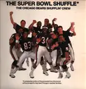 12inch Vinyl Single - The Chicago Bears Shufflin' Crew - The Super Bowl Shuffle