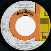 Chicago Loop - (When She Wants Good Lovin') My Baby Comes To Me