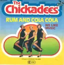 7inch Vinyl Single - The Chickadees - Rum And Cola Cola