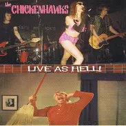 The Chicken Hawks - Live As Hell!