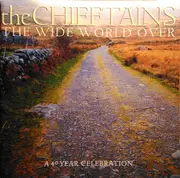 CD - The Chieftains - The Wide World Over (A 40 Year Celebration)