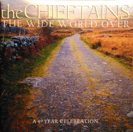 The Chieftains - The Wide World Over: A 40 Year Celebration