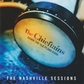 The Chieftains - Down the Old Plank Road: The Nashville Sessions