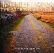 CD - The Chieftains - The Wide World Over (A 40 Year Celebration)
