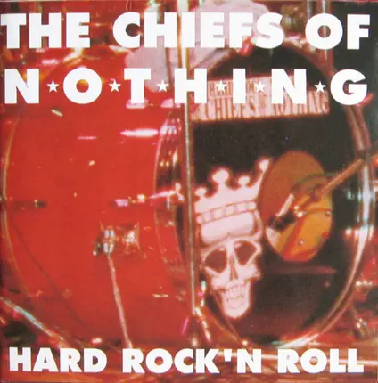 The Chiefs Of Nothing - Hard Rock 'N Roll