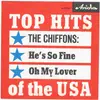 7inch Vinyl Single - The Chiffons - He's So Fine / Oh My Lover