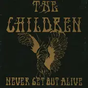 12inch Vinyl Single - The Children - Never Get Out Alive