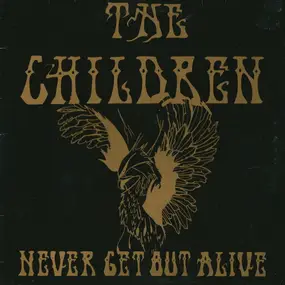 The Children - Never Get Out Alive