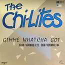 12'' - The Chi-Lites - Gimme Whatcha Got