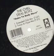12'' - The Chill Deal Boyz - Make Ya Body Move
